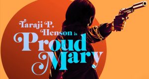 طرح فيلم Proud Mary في 6 دول حول العالم